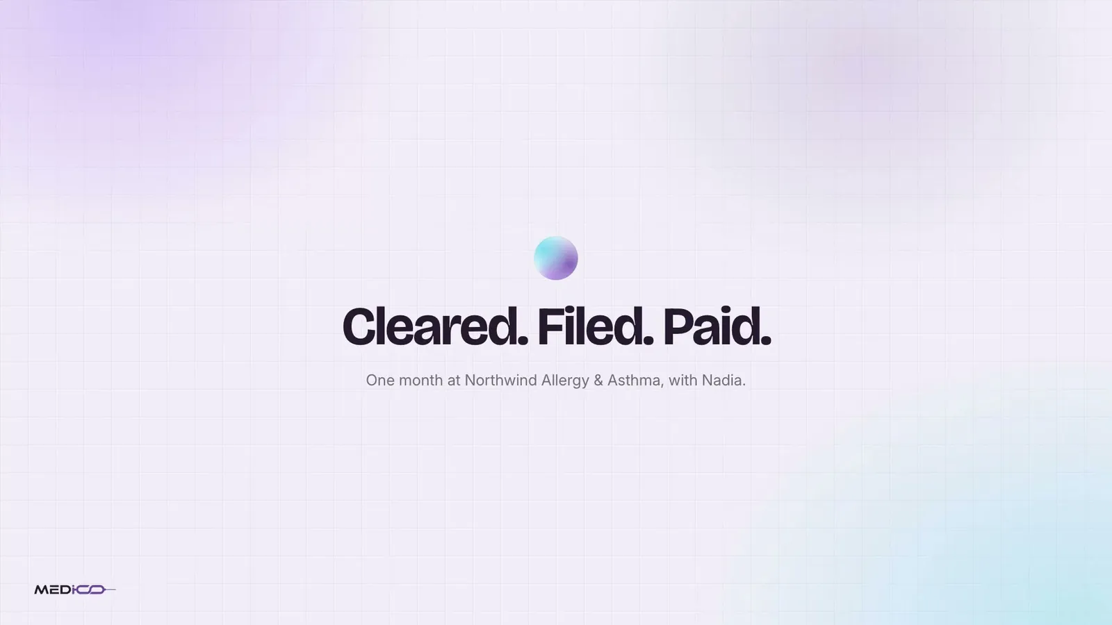 Cleared. Filed. Paid. One month at Northwind Allergy and Asthma, with Nadia.